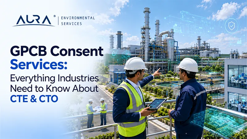 GPCB Consent Services: Everything Industries Need to Know About CTE & CTO